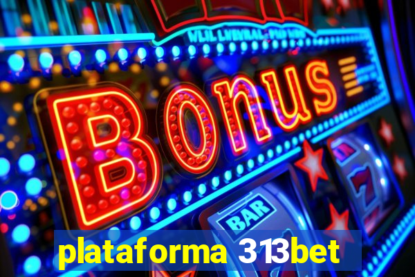 plataforma 313bet